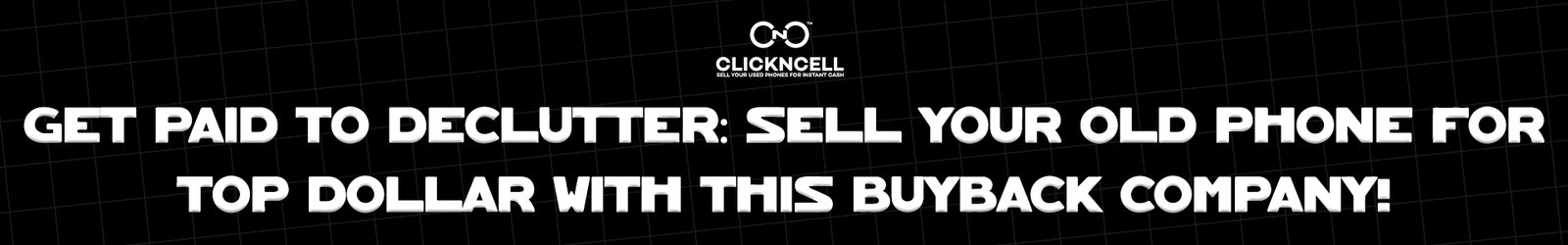 Get Paid to Declutter: Sell Your Old Phone for Top Dollar with This Buyback Company!