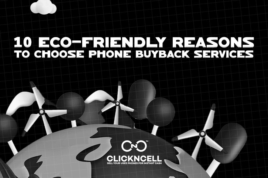 10 Eco-Friendly Reasons to Choose Phone Buyback Services