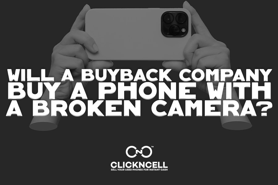 Will a Buyback Company Buy a Phone with a Broken Camera?